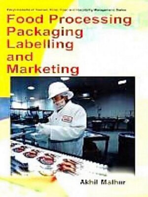 cover image of Food Processing, Packaging, Labelling and Marketing